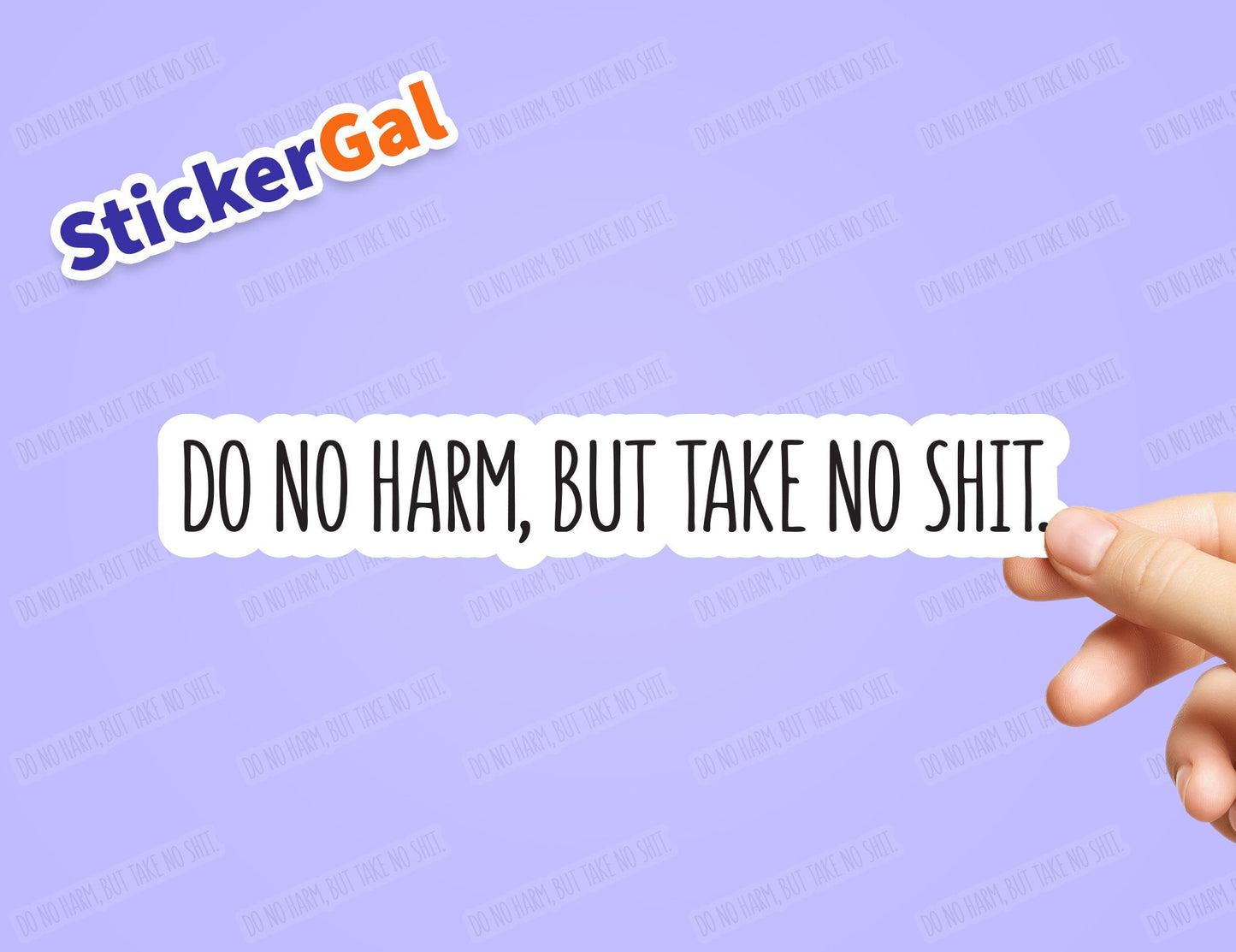 Do no harm, but take no shit. - Laptop Sticker