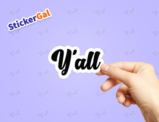 Y'all - Funny Southern Sticker for Laptops, Cars & Water Bottles