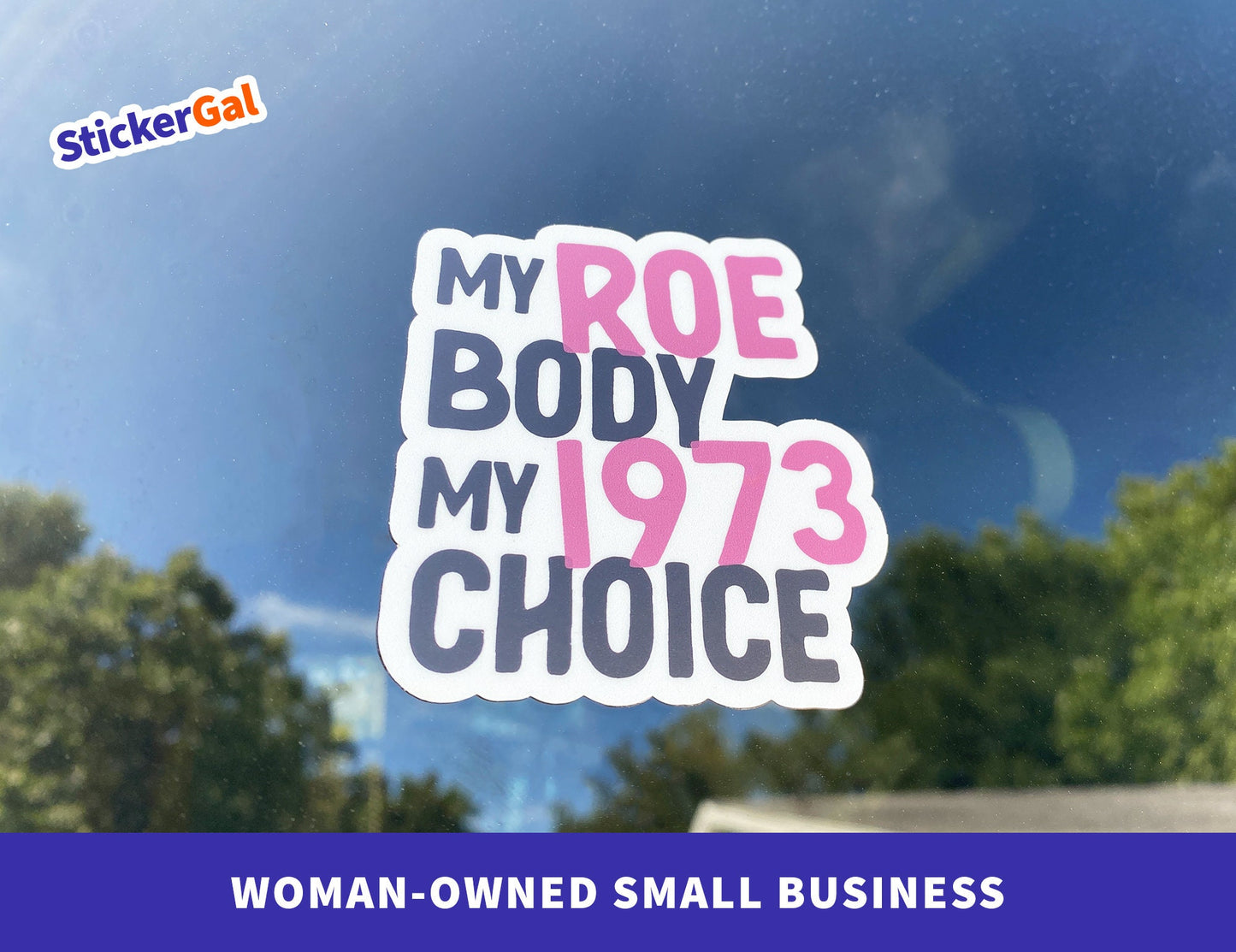 Roe v. Wade 1973 Bumper Sticker | My Body My Choice