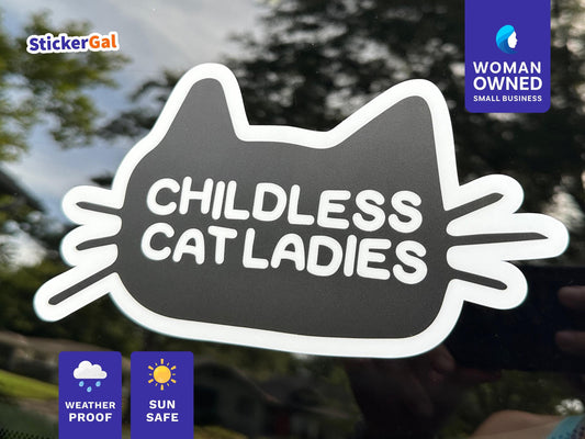 Childless Cat Ladies Sticker | Feminist Bumper Decal