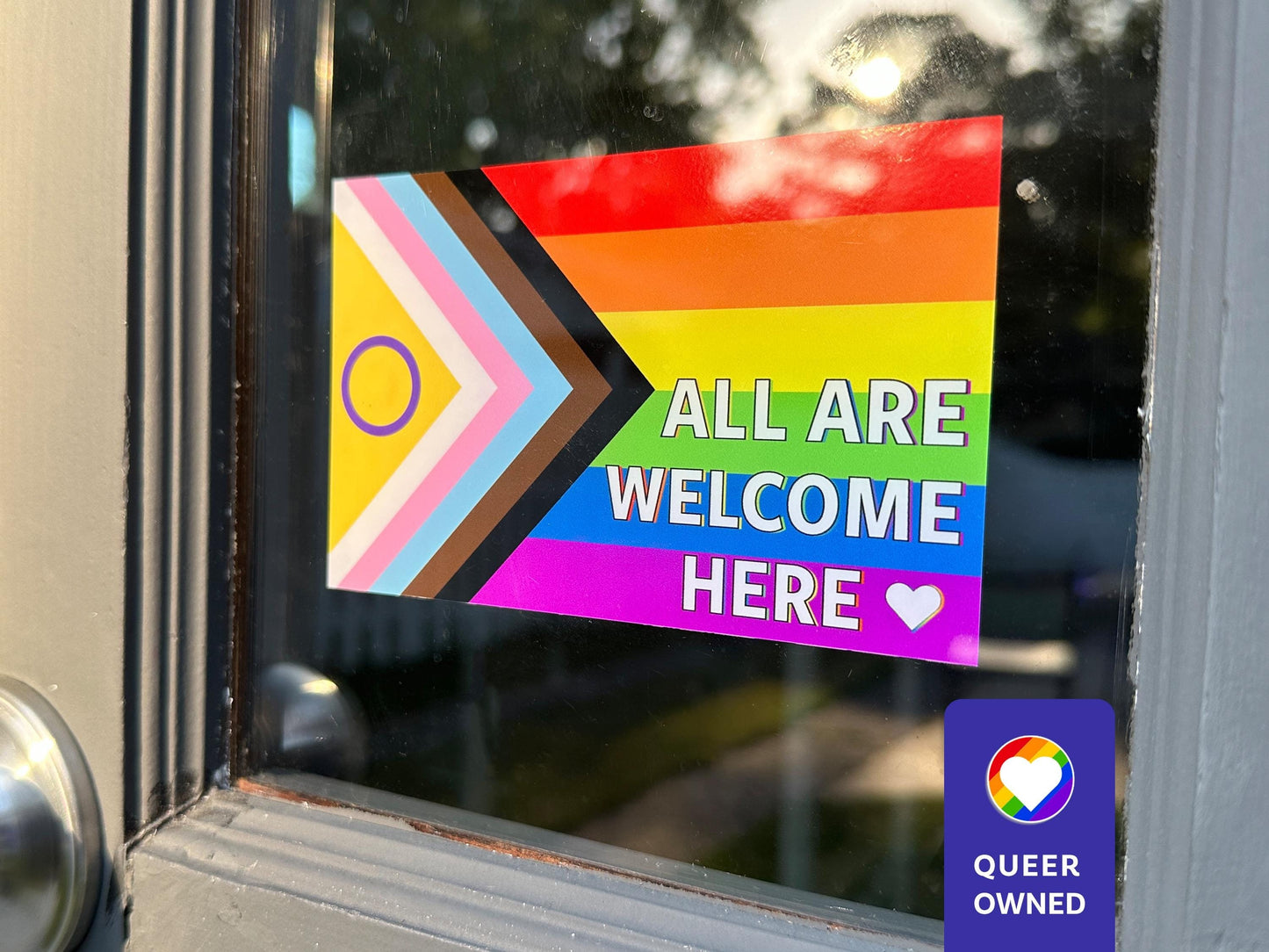 Reusable All Are Welcome Here IS Inclusive Pride Inside Window Cling